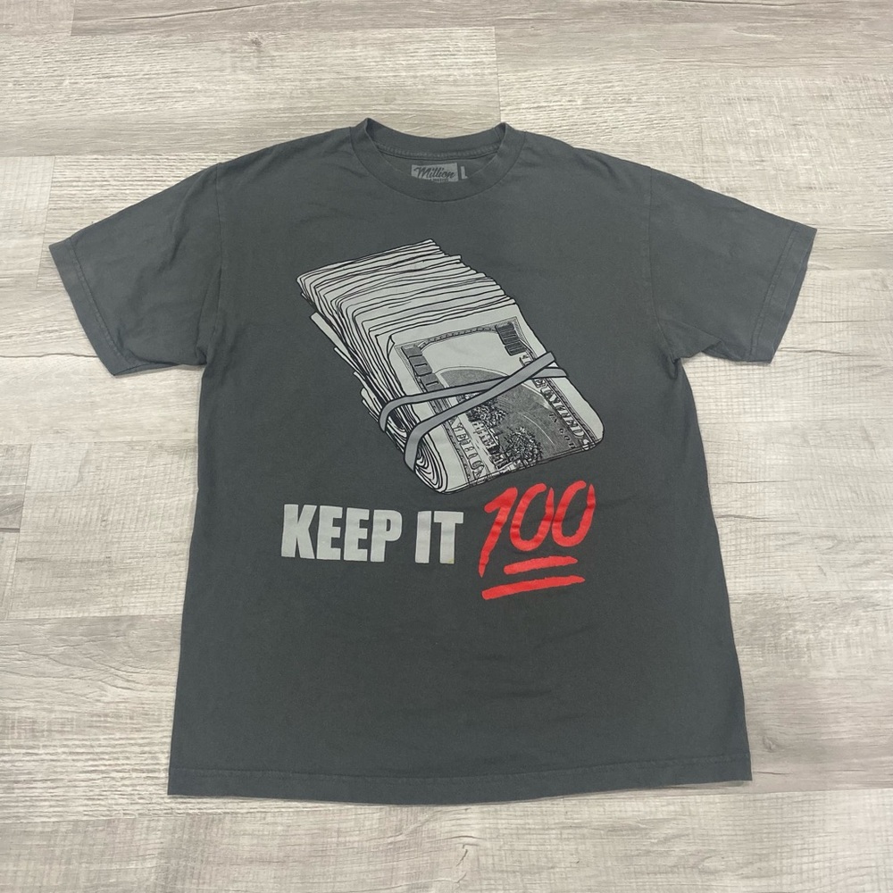 Men’s Million Dolla Motive Large T shirt, Keep it 100